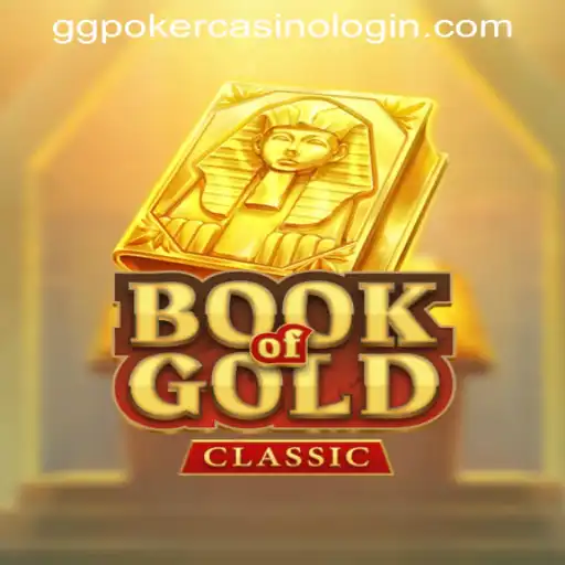 Exploring BookOfGoldClassic: A Journey Into the World of GGPOKER CASINO LOGIN