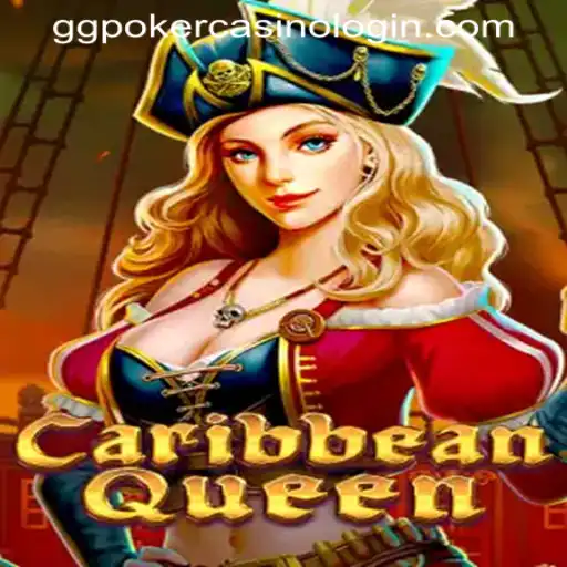 CaribbeanQueen: Dive into the Exciting World of GGPOKER CASINO LOGIN