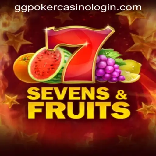 Experience the Thrills of SevensFruits at GGpoker Casino